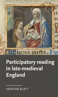 La lecture participative dans l'Angleterre de la fin du Moyen Âge - Participatory reading in late-medieval England