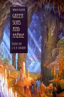 Soleils verts et fées : Essais sur Tolkien - Green Suns and Faerie: Essays on Tolkien