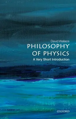 La philosophie de la physique : Une très courte introduction - Philosophy of Physics: A Very Short Introduction