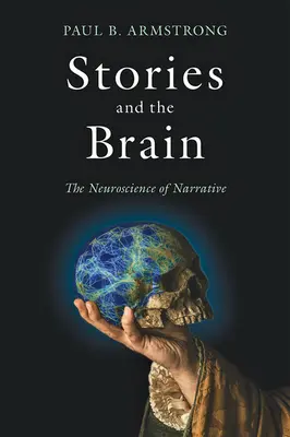 Histoires et cerveau : La neuroscience de la narration - Stories and the Brain: The Neuroscience of Narrative