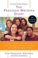 Le journal des écrivains de la liberté (édition du 20e anniversaire) : Comment un professeur et 150 adolescents ont utilisé l'écriture pour se changer eux-mêmes et changer le monde autour d'eux - The Freedom Writers Diary (20th Anniversary Edition): How a Teacher and 150 Teens Used Writing to Change Themselves and the World Around Them