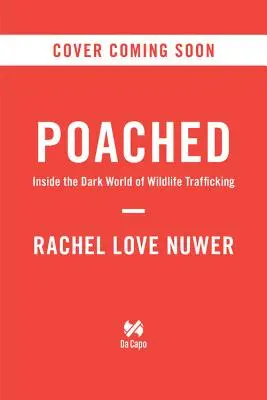 Poached : Dans l'univers sombre du trafic d'espèces sauvages - Poached: Inside the Dark World of Wildlife Trafficking