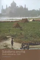 Subalternes et Raj : l'Asie du Sud depuis 1600 - Subalterns and Raj: South Asia since 1600