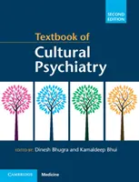 Manuel de psychiatrie culturelle - Textbook of Cultural Psychiatry