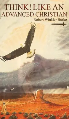 Réfléchissez ! Comme un chrétien avancé - Think! Like an Advanced Christian