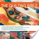 La Bible du Quilting : Le guide photo complet du quilting à la machine - The Quilting Bible: The Complete Photo Guide to Machine Quilting