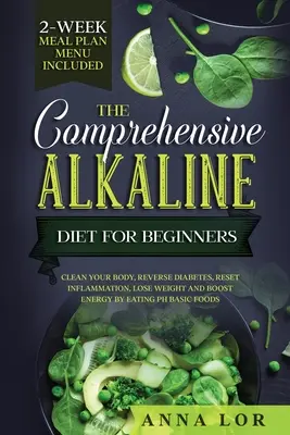 Le régime alcalin complet pour les débutants - The Comprehensive Alkaline Diet For Beginners