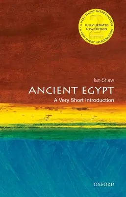 L'Égypte ancienne : Une très courte introduction, 2e édition - Ancient Egypt: A Very Short Introduction, 2nd Edition