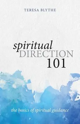 Direction spirituelle 101 : Les bases de l'accompagnement spirituel - Spiritual Direction 101: The Basics of Spiritual Guidance