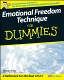 La technique de la liberté émotionnelle pour les nuls - Emotional Freedom Technique for Dummies