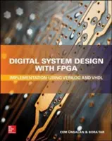 Conception de systèmes numériques avec Fpga : Implémentation avec Verilog et VHDL - Digital System Design with Fpga: Implementation Using Verilog and VHDL