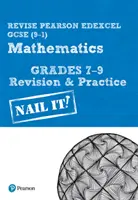 Pearson REVISE Edexcel GCSE (9-1) Maths Grades 7-9 Nail It ! Révision et pratique - pour l'apprentissage à domicile, les évaluations de 2021 et les examens de 2022 - Pearson REVISE Edexcel GCSE (9-1) Maths Grades 7-9 Nail It! Revision & Practice - for home learning, 2021 assessments and 2022 exams