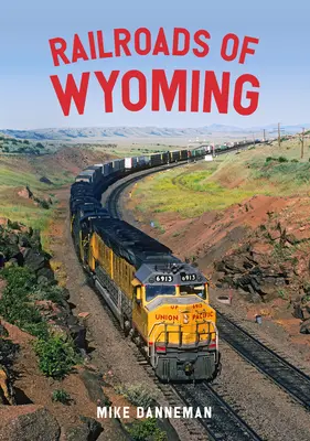 Les chemins de fer du Wyoming - Railroads of Wyoming