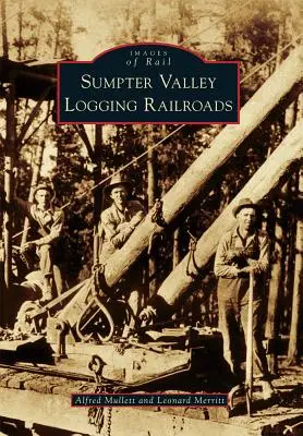 Chemins de fer forestiers de la vallée de Sumpter - Sumpter Valley Logging Railroads