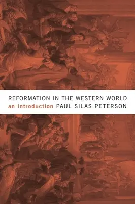 La réforme dans le monde occidental : Une introduction - Reformation in the Western World: An Introduction