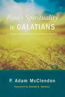 La spiritualité de Paul dans Galates - Paul's Spirituality in Galatians