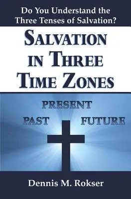 Le salut dans trois zones temporelles - Salvation in Three Time Zones