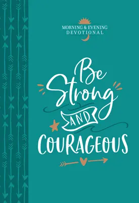 Le temps de Dieu pour les filles (Faux) : 365 Devotions Quotidiennes Dévotion du matin et du soir - Be Strong and Courageous: Morning & Evening Devotional