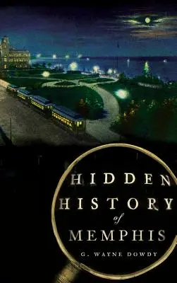 Histoire cachée de Memphis - Hidden History of Memphis