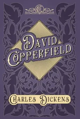 David Copperfield - Avec appréciations et critiques par G. K. Chesterton - David Copperfield - With Appreciations and Criticisms By G. K. Chesterton