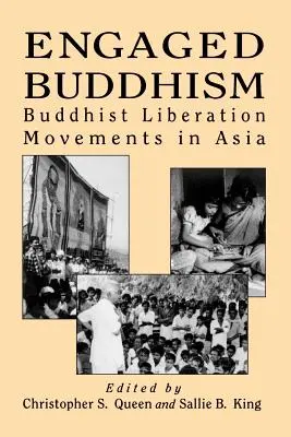 Le bouddhisme engagé : Mouvements de libération bouddhiste en Asie - Engaged Buddhism: Buddhist Liberation Movements in Asia