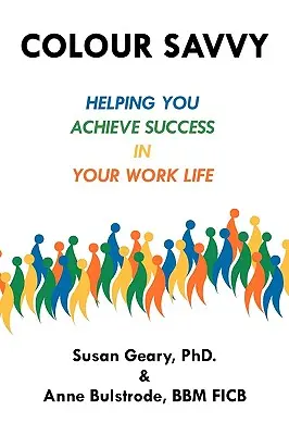 Colour Savvy : vous aider à réussir votre vie professionnelle - Colour Savvy: Helping You Achieve Success in Your Work Life