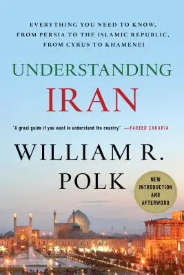 Comprendre l'Iran : Tout ce qu'il faut savoir, de la Perse à la République islamique, de Cyrus à Khamenei - Understanding Iran: Everything You Need to Know, from Persia to the Islamic Republic, from Cyrus to Khamenei