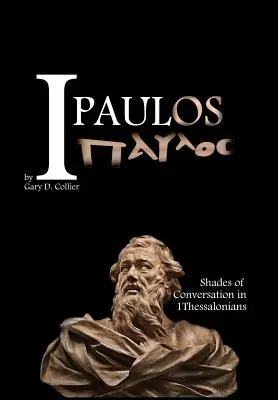 I Paulos : Les nuances de la conversation dans 1Thessaloniciens - I Paulos: Shades of Conversation in 1Thessalonians