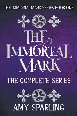 La marque de l'immortalité : la série complète - The Immortal Mark: The Complete Series