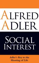 L'intérêt social : La clé du sens de la vie selon Adler - Social Interest: Adler's Key to the Meaning of Life