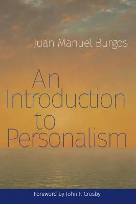 Introduction au personnalisme - An Introduction to Personalism