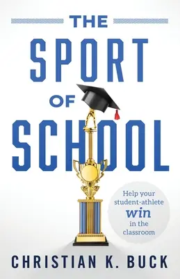 Le sport à l'école : Aidez votre élève-athlète à gagner en classe - The Sport of School: Help Your Student-Athlete Win in the Classroom