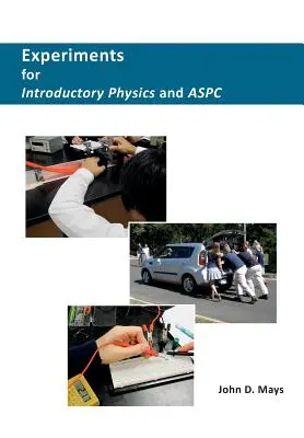 Expériences pour l'introduction à la physique et aux ASPC - Experiments for Introductory Physics and ASPC