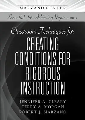 Techniques de classe pour créer les conditions d'un enseignement rigoureux - Classroom Techniques for Creating Conditions for Rigorous Instruction