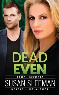 Dead Even : Truth Seekers - Livre 6 - Dead Even: Truth Seekers - Book 6