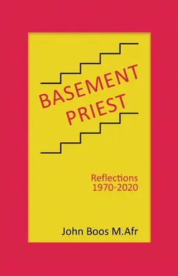 Basement Priest : Réflexions 1970-2020 - Basement Priest: Reflections 1970-2020