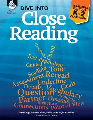 Plongez dans la lecture attentive : Stratégies pour votre classe de la maternelle à la deuxième année - Dive Into Close Reading: Strategies for Your K-2 Classroom