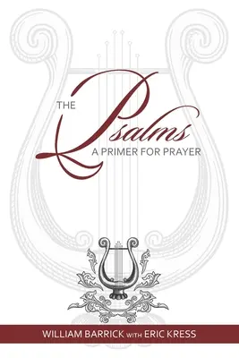 Les Psaumes : Un abécédaire de la prière - The Psalms: A Primer for Prayer