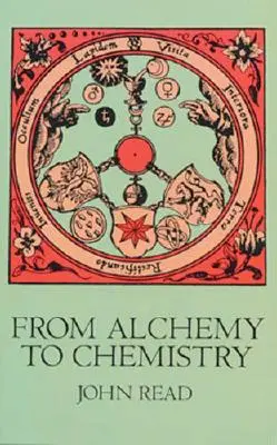 De l'alchimie à la chimie - From Alchemy to Chemistry