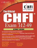 Le guide d'étude officiel du Chfi (examen 312-49) : Pour les enquêteurs judiciaires en piratage informatique - The Official Chfi Study Guide (Exam 312-49): For Computer Hacking Forensic Investigator