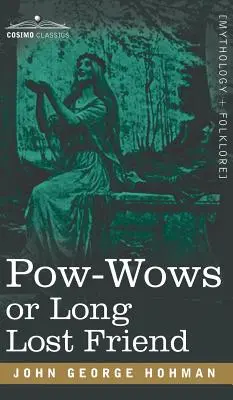 Les pow-wows ou l'ami perdu - POW-Wows or Long Lost Friend