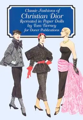 Les modes classiques de Christian Dior : Poupées en papier - Classic Fashions of Christian Dior: Paper Dolls