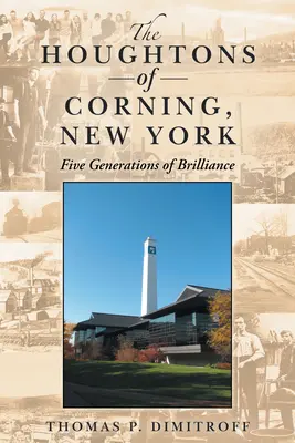 Les Houghtons de Corning, New York : Cinq générations d'éclat - The Houghtons of Corning, New York: Five Generations of Brilliance