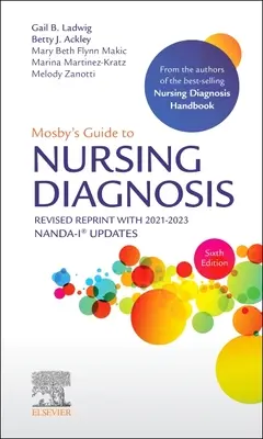 Mosby's Guide to Nursing Diagnosis, 6th Edition Revised Reprint with 2021-2023 Nanda-I(r) Updates (en anglais) - Mosby's Guide to Nursing Diagnosis, 6th Edition Revised Reprint with 2021-2023 Nanda-I(r) Updates