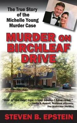 Meurtre à Birchleaf Drive : L'histoire vraie de l'affaire Michelle Young - Murder on Birchleaf Drive: The True Story of the Michelle Young Murder Case