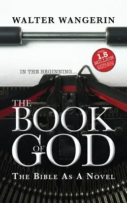 Le livre de Dieu : La Bible comme un roman - The Book of God: The Bible as a novel