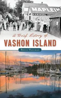 Brève histoire de l'île de Vashon - A Brief History of Vashon Island