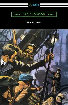 Le loup de mer (avec une introduction de Lewis Gannett) - The Sea Wolf (with an Introduction by Lewis Gannett)