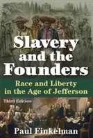 L'esclavage et les fondateurs : Race et liberté à l'époque de Jefferson - Slavery and the Founders: Race and Liberty in the Age of Jefferson