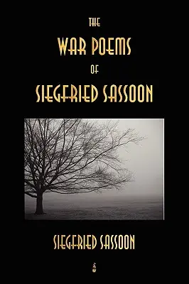 Les poèmes de guerre de Siegfried Sassoon - The War Poems of Siegfried Sassoon